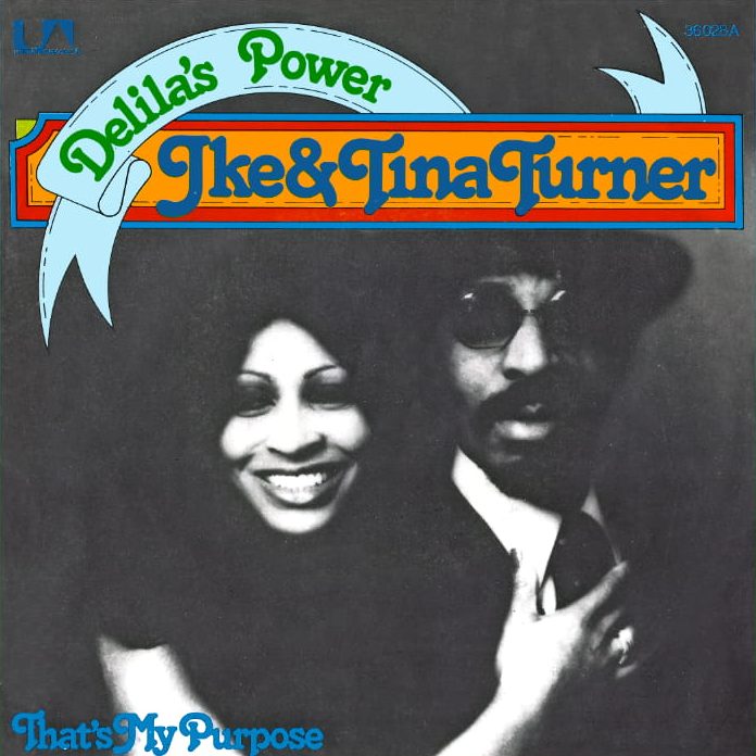 Delilas Power / Thats My Purpose Ike & Tina Turner