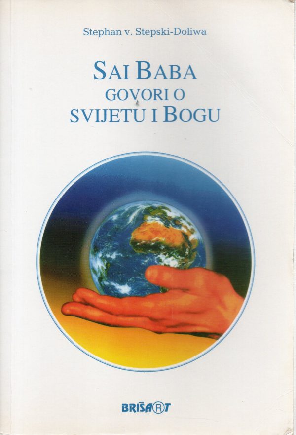 Sai baba govori o svijetu i bogu - knjiga 3 Stephan Stepski Doliwa meki uvez
