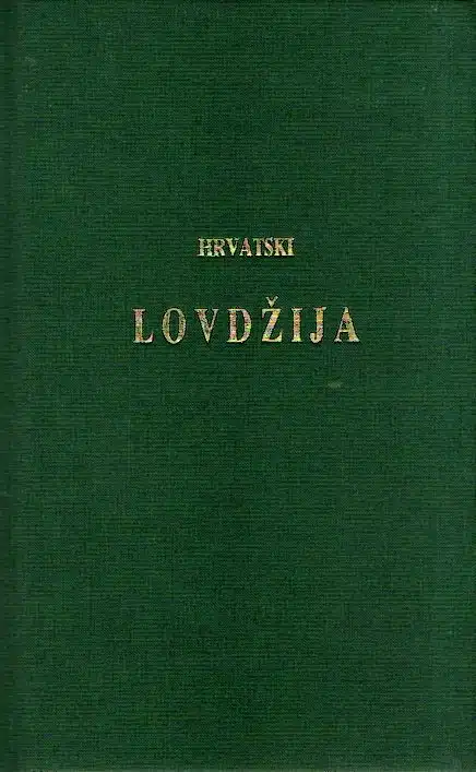 Hrvatski lovdžija (pretisak iz 1897) Josip Ettinger tvrdi uvez