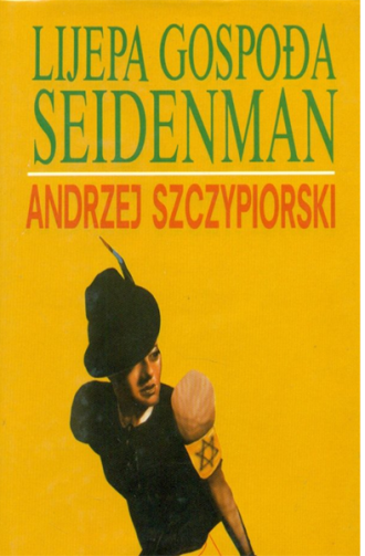 Lijepa gospođa Seidenman Szczypiorski Andrzej tvrdi uvez