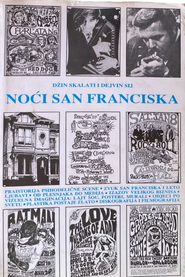 Noći san franciska ( psihodelično muzičko putovanje1965-1968) Džin Skaleti I Dejvin Sij meki uvez