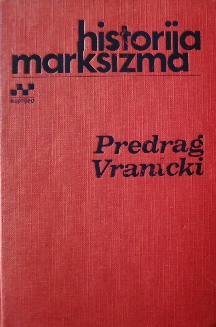 Historija marksizma II Predrag Vranicki tvrdi uvez