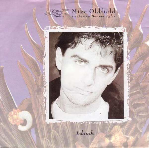 Islands / The Wind Chimes Part One Mike Oldfield Featuring Bonnie Tyler / Mike Oldfield