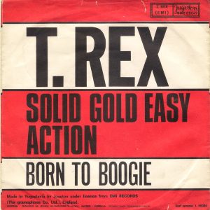 Solid Gold Easy Action / Born To Boogie T.Rex