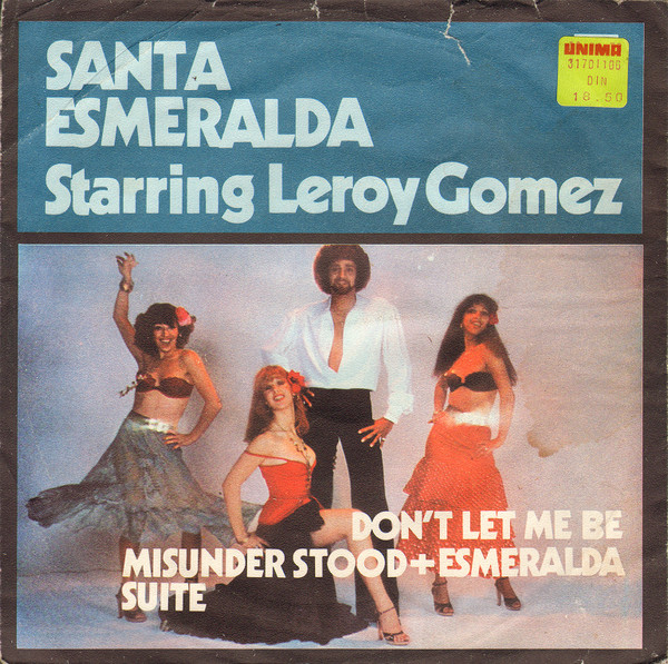 Don't Let Me Be Misunderstood + Esmeralda Suite Santa Esmeralda Starring Leroy Gomez