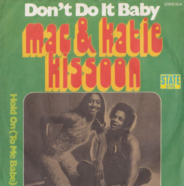 Don't Do It Baby / Hold On (To Me Babe) Mac & Katie Kissoon