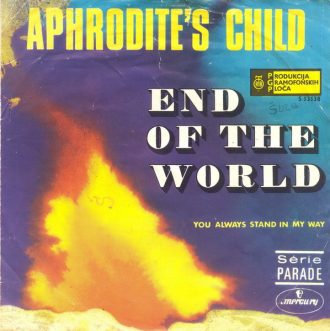 End Of The World / You Always Stand In My Way Aphrodite S Child