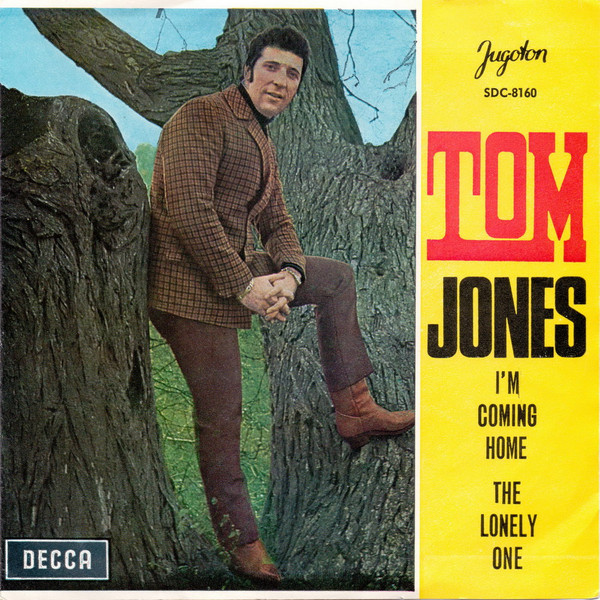 Im Coming Home / The Lonely One Tom Jones