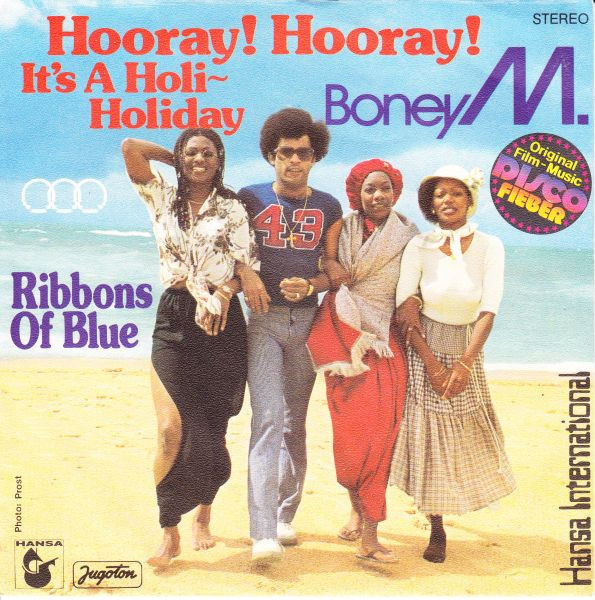 Hooray Hooray, It s A Holi-Holiday / Ribbons Of Blue Boney M.