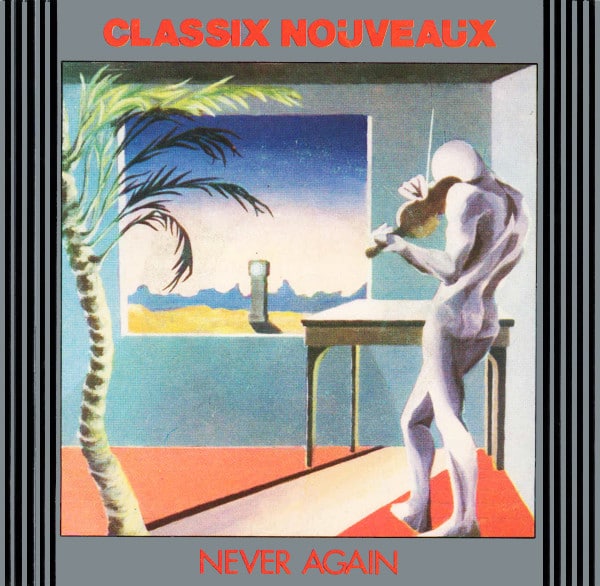 Gramofonska ploča Classix Nouveaux Never Again (The Days Time Erased) / 627, stanje ploče je 8/10