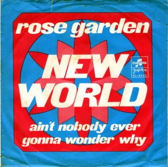 Rose Garden / Ain't Nobody Ever Gonna Wonder Why