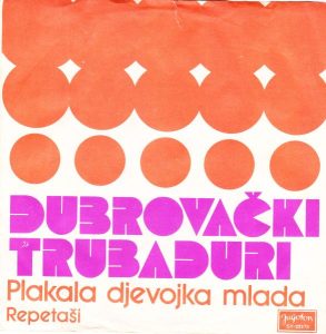 Plakala Djevojka Mlada / Repetaši Dubrovački Trubaduri