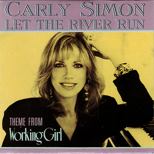 Let The River Run (Theme From Working Girl) Carly Simon