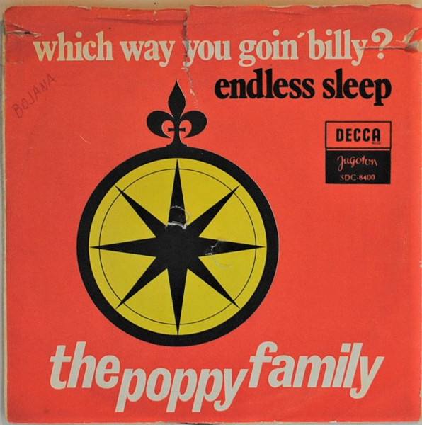 Which Way You Goin Billy? / Endless Sleep Poppy Family