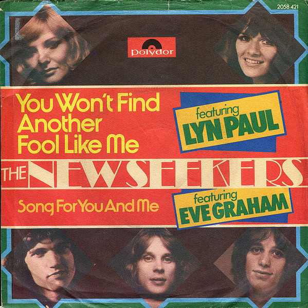 You Won't Find Another Fool Like Me / Song For You And Me New Seekers