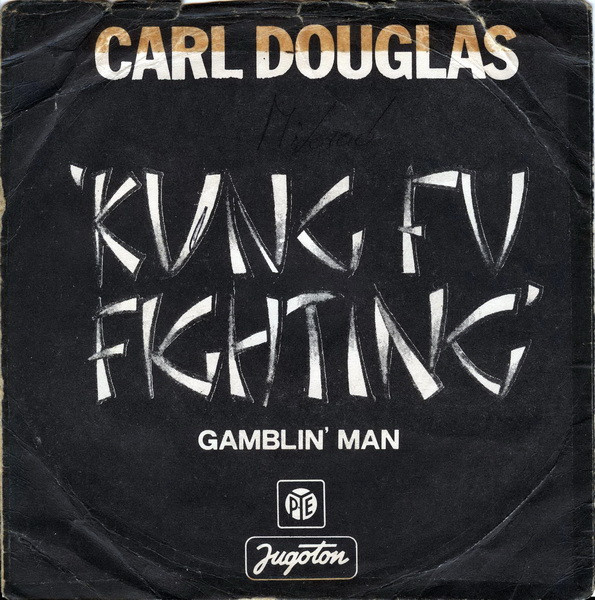 Kung Fu Fighting / Gamblin Man Carl Douglas