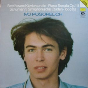 Gramofonska ploča Ivo Pogorelich Beethoven / Schumann- Klaviersonate · Piano Sonata Op. 111 / Symphonische Etüden · Toccata 2230267, stanje ploče je 10/10