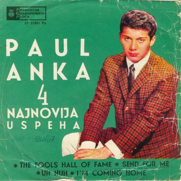 The Fools Hall Of Fame / Send For Me / Uh Huh / I'm Coming Home Paul Anka