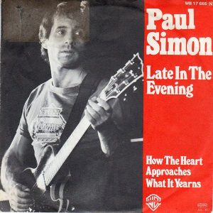Late In The Evening / How The Heart Approaches What It Yearns Paul Simon
