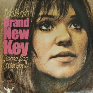 Brand New Key / Some Say (I Got Devil) Melanie Safka