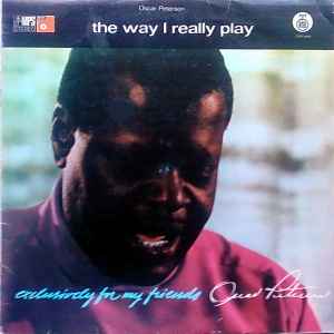 Gramofonska ploča Oscar Peterson Exclusively For My Friends - The Way I Really Play LPV 4334, stanje ploče je 8/10