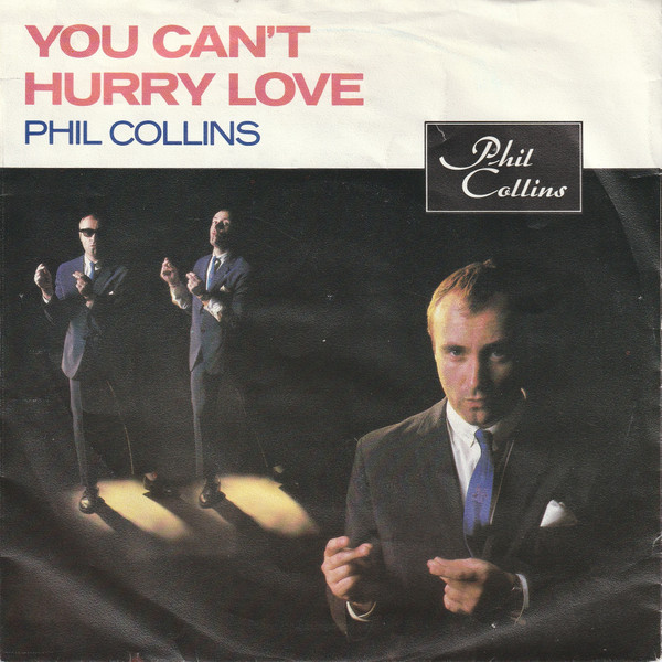 You Can't Hurry Love / I Cannot Believe It's True Phil Collins