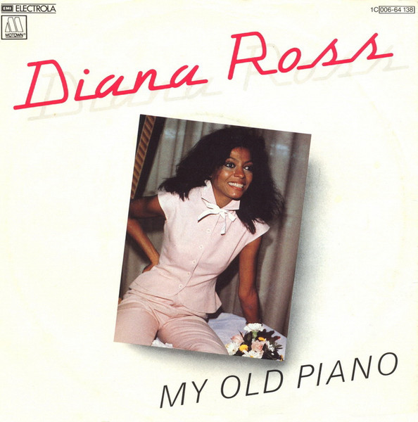 My Old Piano / Where Did I Go Wrong Diana Ross