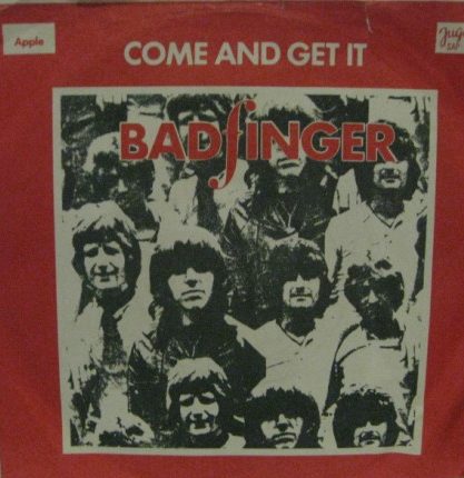 Come And Get It /  Rock Of All Ages Badfinger