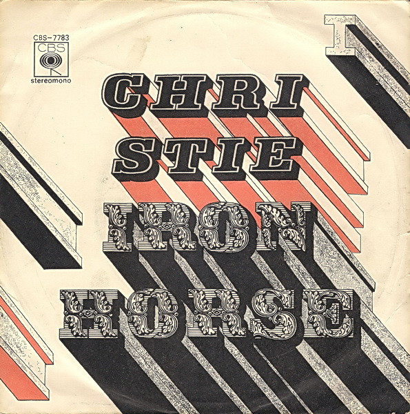 Iron Horse / Everything's Gonna Be Alright John Christie