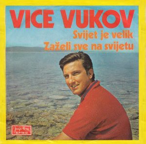 Svijet Je Velik / Zaželi Sve Na Svijetu Vice Vukov