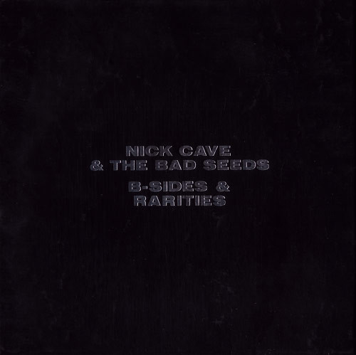 B sides and rarities (novo) Nick Cave And The Bad Seeds