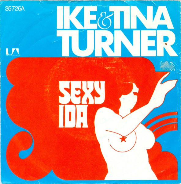 Sexy Ida (Part 1) / Sexy Ida (Part 2) Ike & Tina Turner
