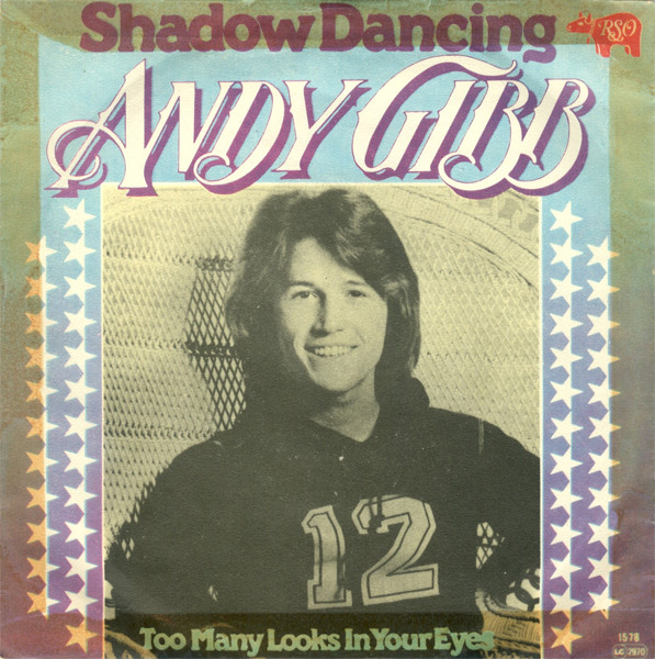 Shadow Dancing / Too Many Looks In Your Eyes Andy Gibb