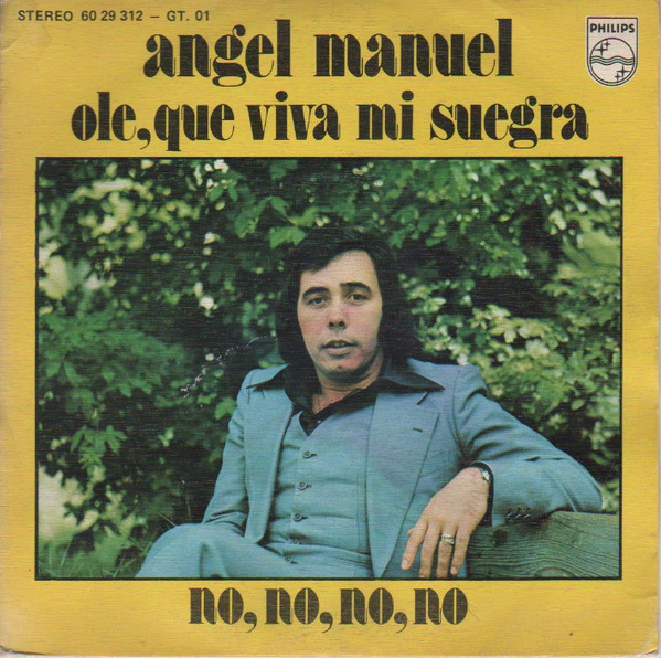 Ole!, Que Viva Mi Suegra / No, No, No, No Angel Manuel