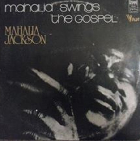 Gramofonska ploča Mahalia Jackson Mahalia Swings The Gospel LSV 70614, stanje ploče je 9/10