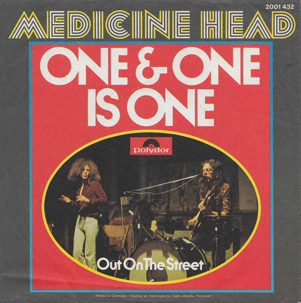 One & One Is One / Out On The Street Medicine Head