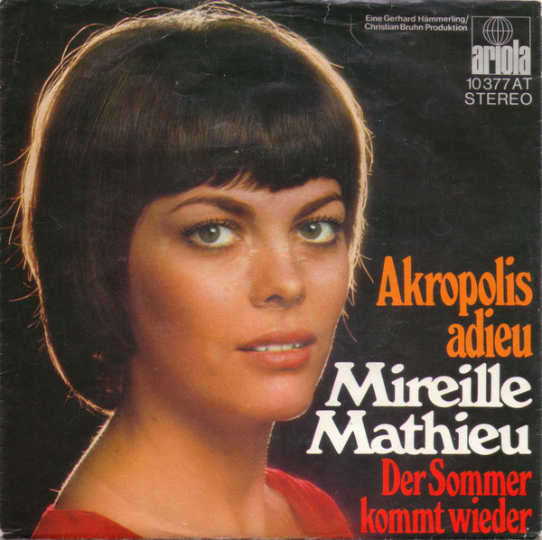 Akropolis Adieu / Der Sommer Kommt Wieder Mireille Mathieu