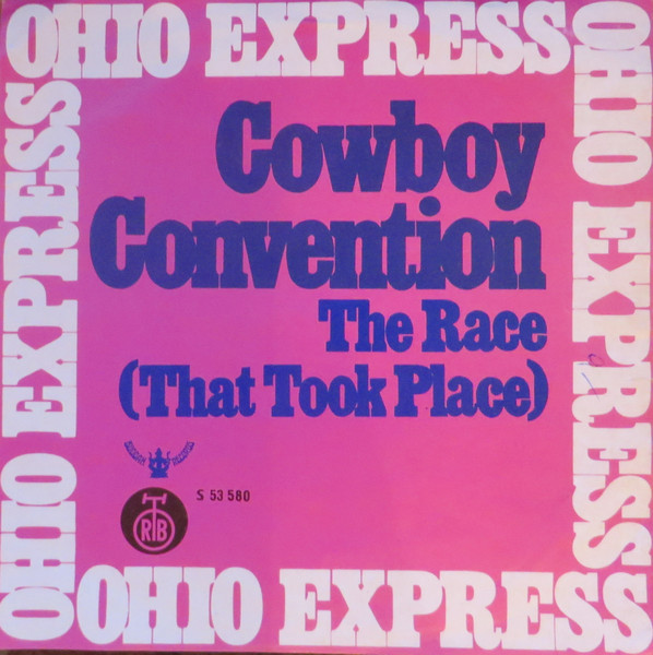 Cowboy Convention / The Race (That Took Place) Ohio Express