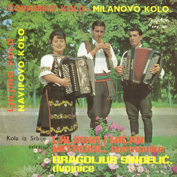 Ljiljino Kolo / Navipovo Kolo / Čobansko Kolo / Milanovo Kolo Ljiljana Mitrović, Milan Mitrović