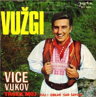 Vužgi / Kaj / Trsek Moj / Oblak Nad Savom Vice Vukov