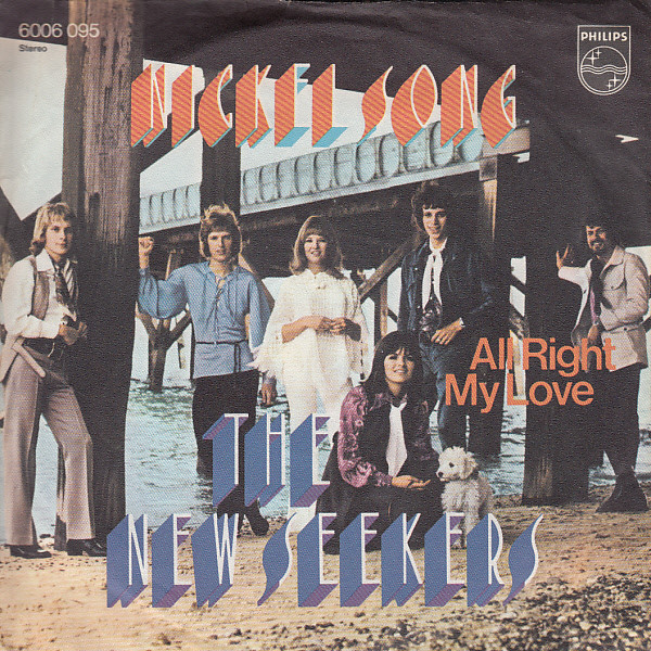 Nickel Song / All Right My Love New Seekers