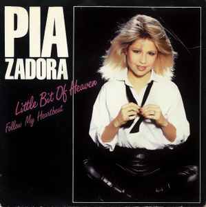 Little Bit Of Heaven / Follow My Heartbeat Pia Zadora