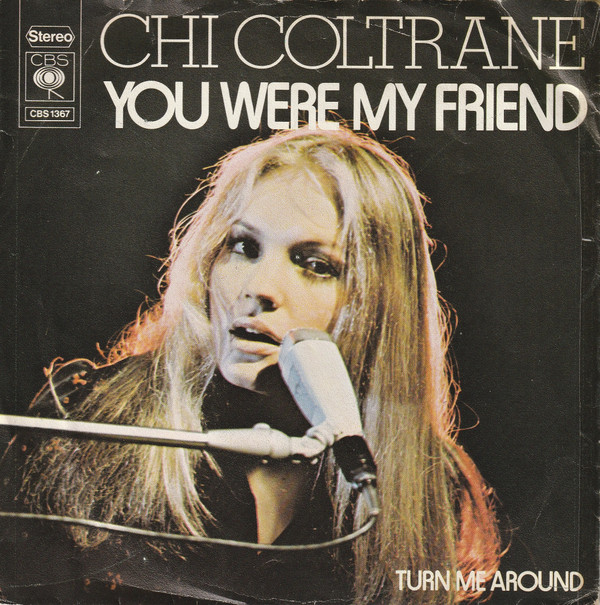 You Were My Friend / Turn Me Around Chi Coltrane