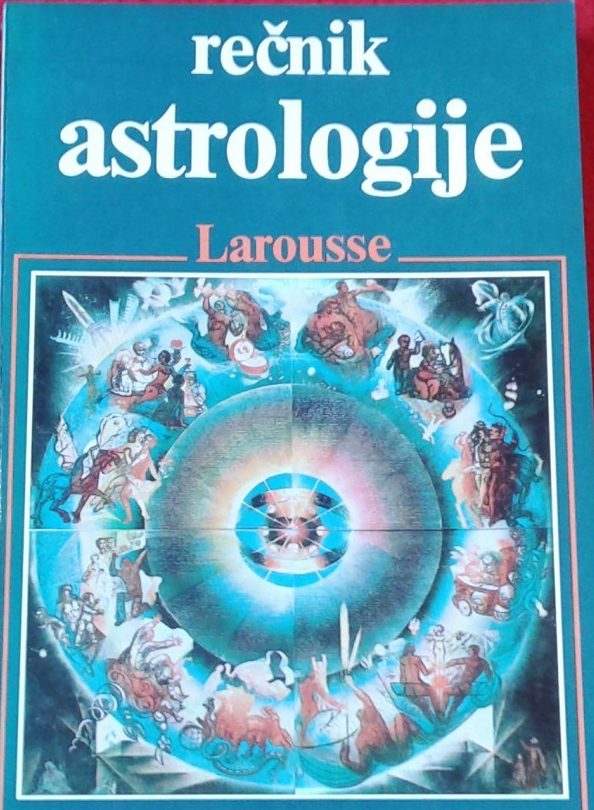 Rečnik astrologije - larousse Jean Louis Brau meki uvez