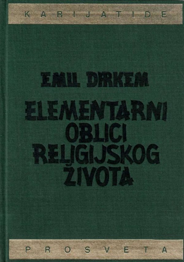 Elementarni oblici religijskog života Emil Dirkem tvrdi uvez