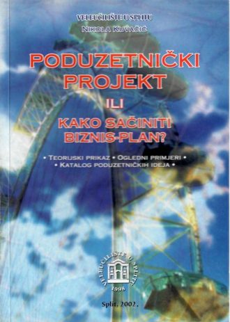 Poduzetnički projekt ili kako sačiniti biznis plan Nikola Kuvačić meki uvez