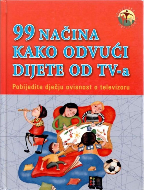 99 načina kako odvući dijete od tv-a Milka Pašić  meki uvez