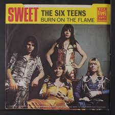 The Six Teens / Burn On The Flame Sweet
