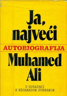 Ja, najveći - autobiografija Ali Muhamed tvrdi uvez