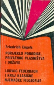 Porijeklo porodice, privatnog vlasništva i države - Ludwig Feuerbach i kraj klasične njemačke filozofije Friedrich Engels meki uvez